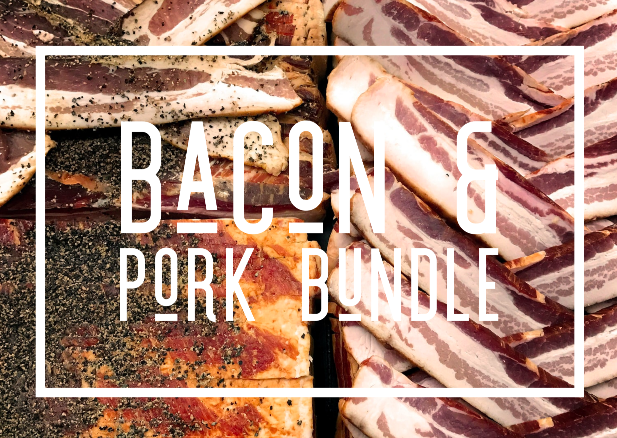 Bacon & Pork Bundle